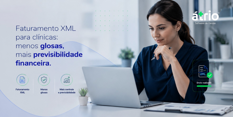 Faturamento XML para clínicas multidisciplinares: menos glosas, mais previsibilidade financeira